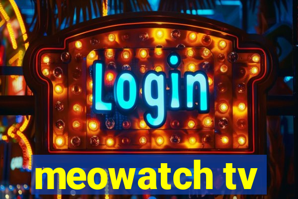 meowatch tv